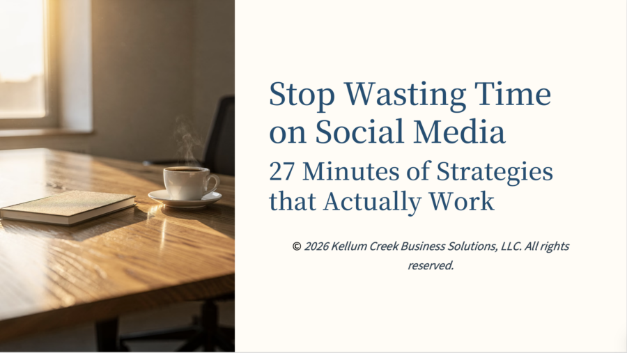 Stop Wasting Time on Social Media.  27 Minutes of Strategies that Actually Work